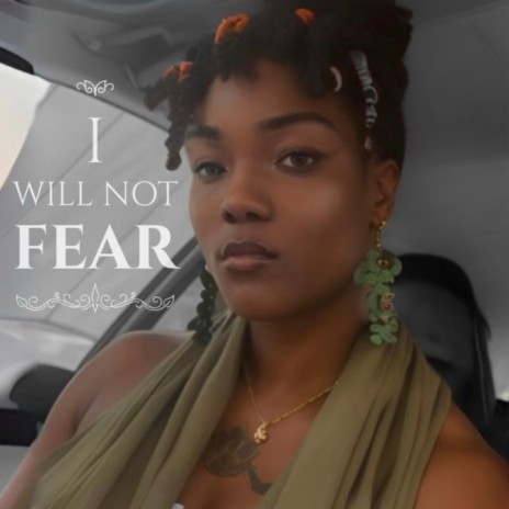 I Will Not Fearr | Boomplay Music