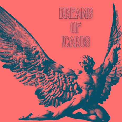 Dreams of Icarus | Boomplay Music