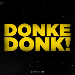 DONKE DONK!