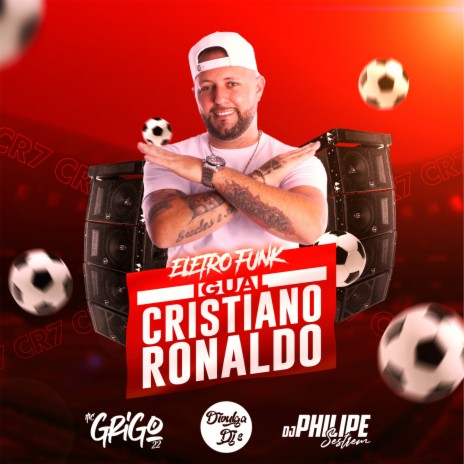 Igual Cristiano Ronaldo ft. Divulga DJs & Mc Grigo 22 | Boomplay Music