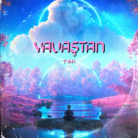 Yavaştan | Boomplay Music