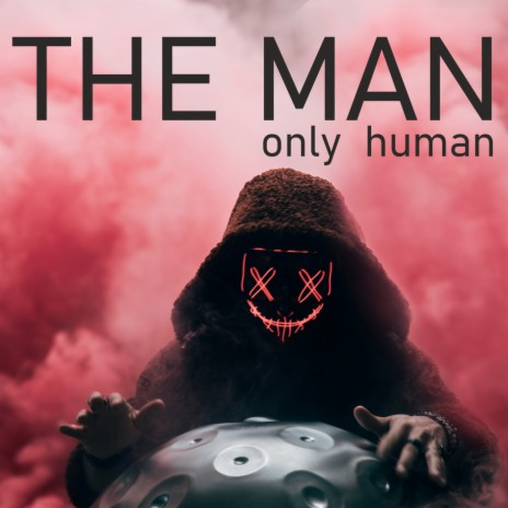 Only Human | Boomplay Music