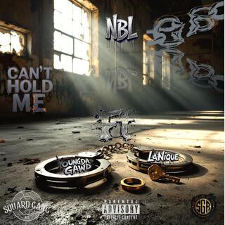 Can't Hold Me ft. La'Nique lyrics | Boomplay Music