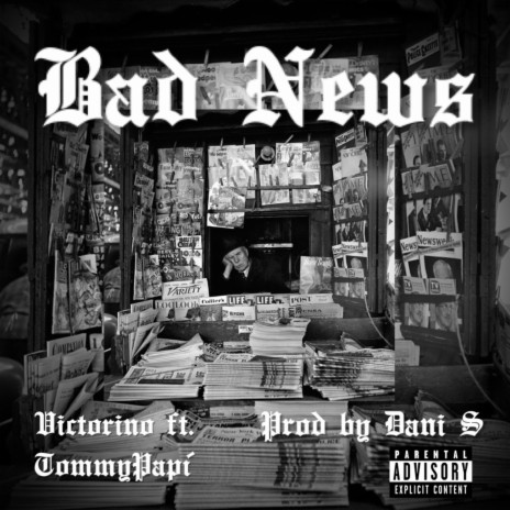 BAD NEWS ft. TommyPapi | Boomplay Music