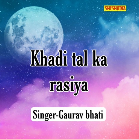 Khadi Tal Ka Rasiya | Boomplay Music