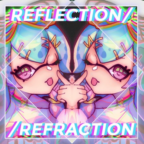 REFLECTION // REFRACTION | Boomplay Music