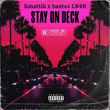 Stay on deck ft. SANTOS LB4R | Boomplay Music