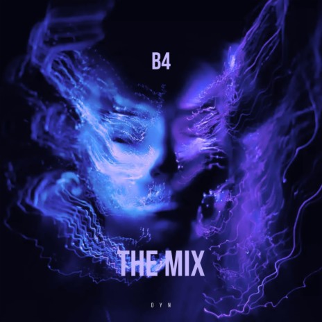 B4 (The mix) | Boomplay Music