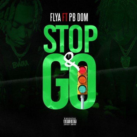 Stop & Go ft. PB Dom | Boomplay Music