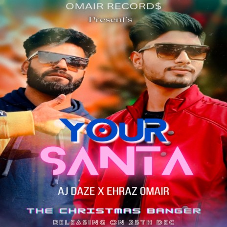 Your Santa ft. Ehraz Omair | Boomplay Music