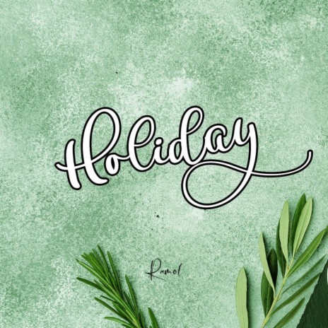 Holiday | Boomplay Music