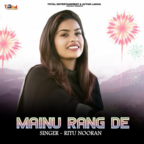 Mainu Rang De | Boomplay Music