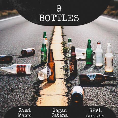 9 Bottles ft. Rimi Maxx & REAL sukkha | Boomplay Music