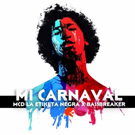 Mi Carnaval ft. Bassbreaker | Boomplay Music