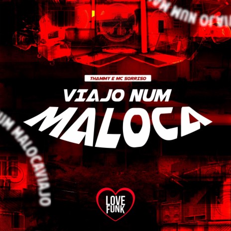 Viajo Num Maloca ft. MC Sorriso | Boomplay Music