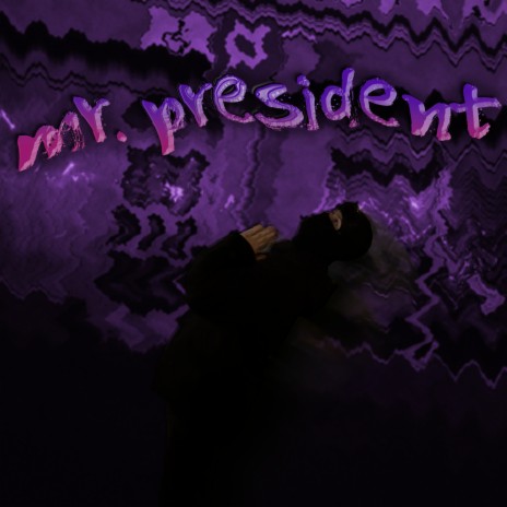 mr. president | Boomplay Music