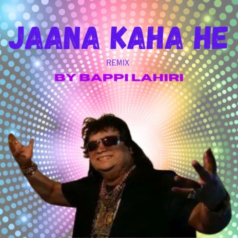 JAANA KAHA HE | Boomplay Music