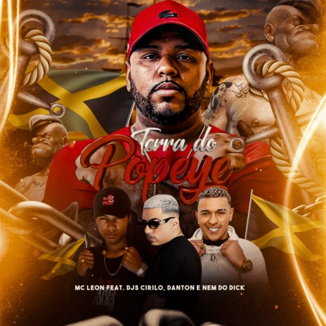 Terra do Popeye ft. Dj Nem, DJ CIRILO DE CAXIAS & Dj Danton | Boomplay Music