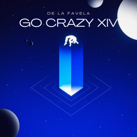 Go Crazy XIV | Boomplay Music