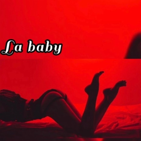 La Baby | Boomplay Music