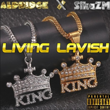 Living Lavish (feat. Aldridge) | Boomplay Music