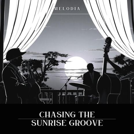 Chasing the Sunrise Groove | Boomplay Music