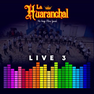 La Huaranchal Live 3