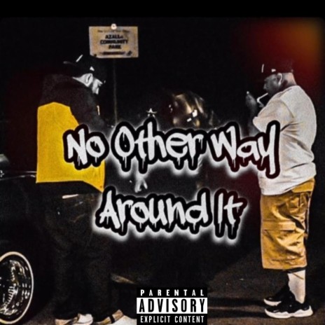 No Other Way Around It ft. Skipbeats | Boomplay Music