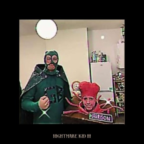 NIGHTMARE III KID ft. Hert Whiteman | Boomplay Music