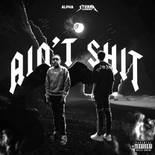 Ain't Shit ft. Stunna Gambino lyrics | Boomplay Music
