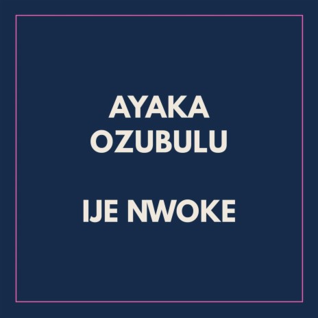 Ije Nwoke | Boomplay Music