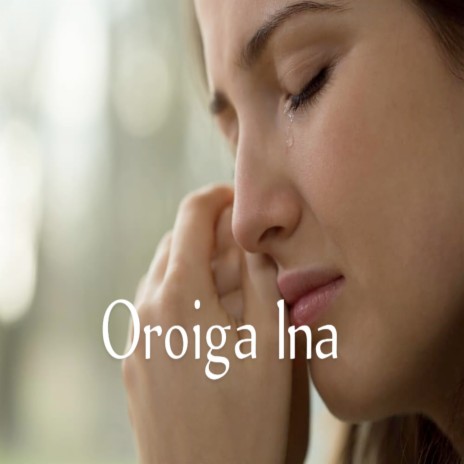 Oroiga Ina | Boomplay Music