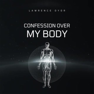 Confession Over my Body