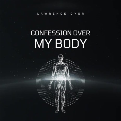 Confession Over my Body | Boomplay Music