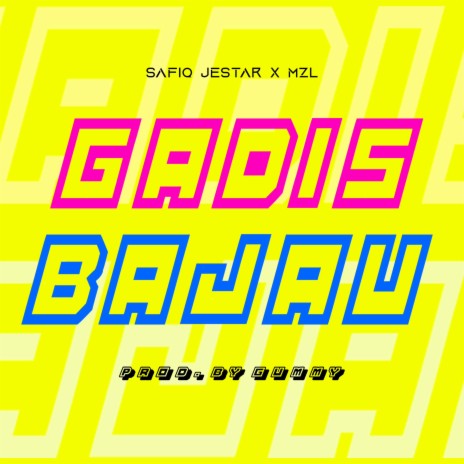 Gadis Bajau ft. MZL | Boomplay Music