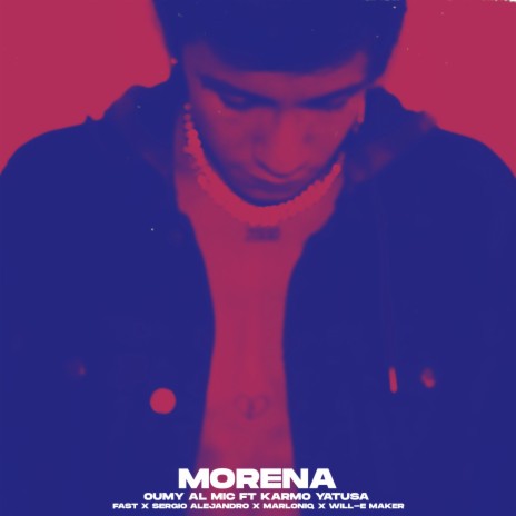 Morena ft. Karmo Yatusa, Fast, Sergio Alejandro, Marloniq & Will-E Maker | Boomplay Music