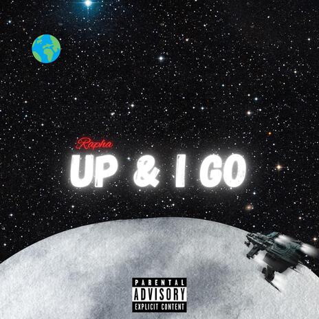 Up & I Go | Boomplay Music