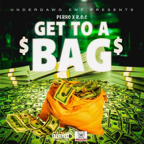 Get to yhe bag ft. R.O.C | Boomplay Music