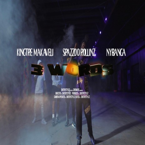 3 Words ft. Spazzo D. Rollinz & NyBanga | Boomplay Music