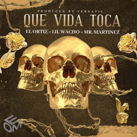 Que Vida Toca ft. Lil Wacho & Mr. Martinez | Boomplay Music