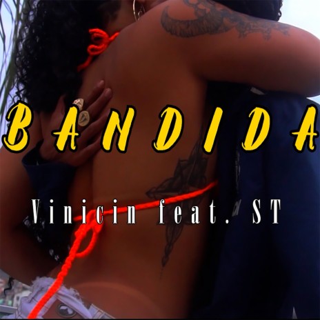 Bandida ft. VINICIN & S.T | Boomplay Music