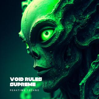 Void Rules Supreme | PeakTime Techno | EDM