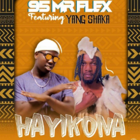 Hayikona - 95 Mr FLEX ft yang shaka