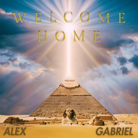 WELCOME HOME ft. Gabriel | Boomplay Music