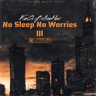 No Sleep No Worries 3