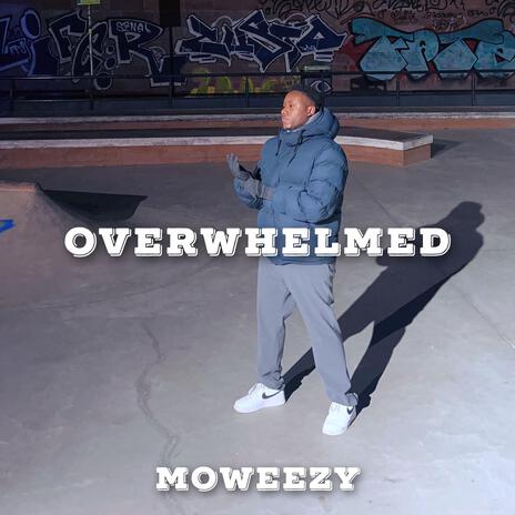 Overwhelmed | Boomplay Music