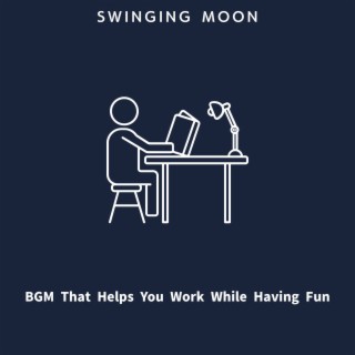 Bgm That Helps You Work While Having Fun