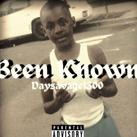 Daysavage1300 (Been Known) ft. Lildre1300 | Boomplay Music