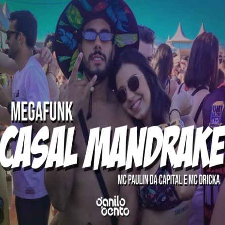 Mega Funk Casal Mandrake ft. DJ Danilo Bento | Boomplay Music