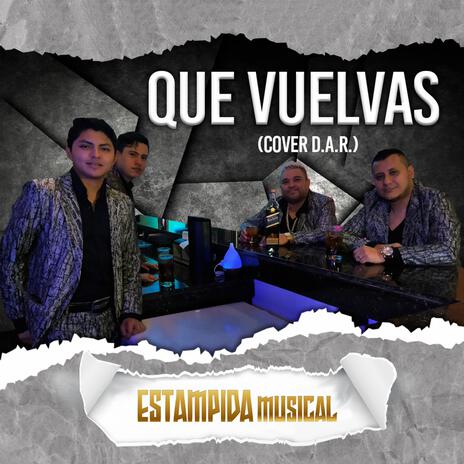 Que Vuelvas | Boomplay Music